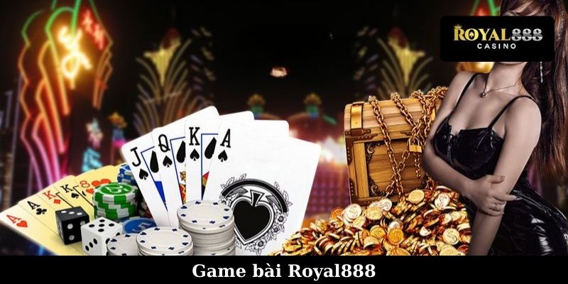 Game bài đổi thưởng tại Royal888